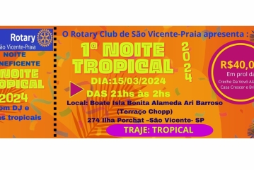 1º Noite Tropical do Rotary Clube Praia de S.V.