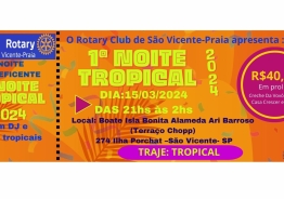 1º Noite Tropical do Rotary Clube Praia de S.V.